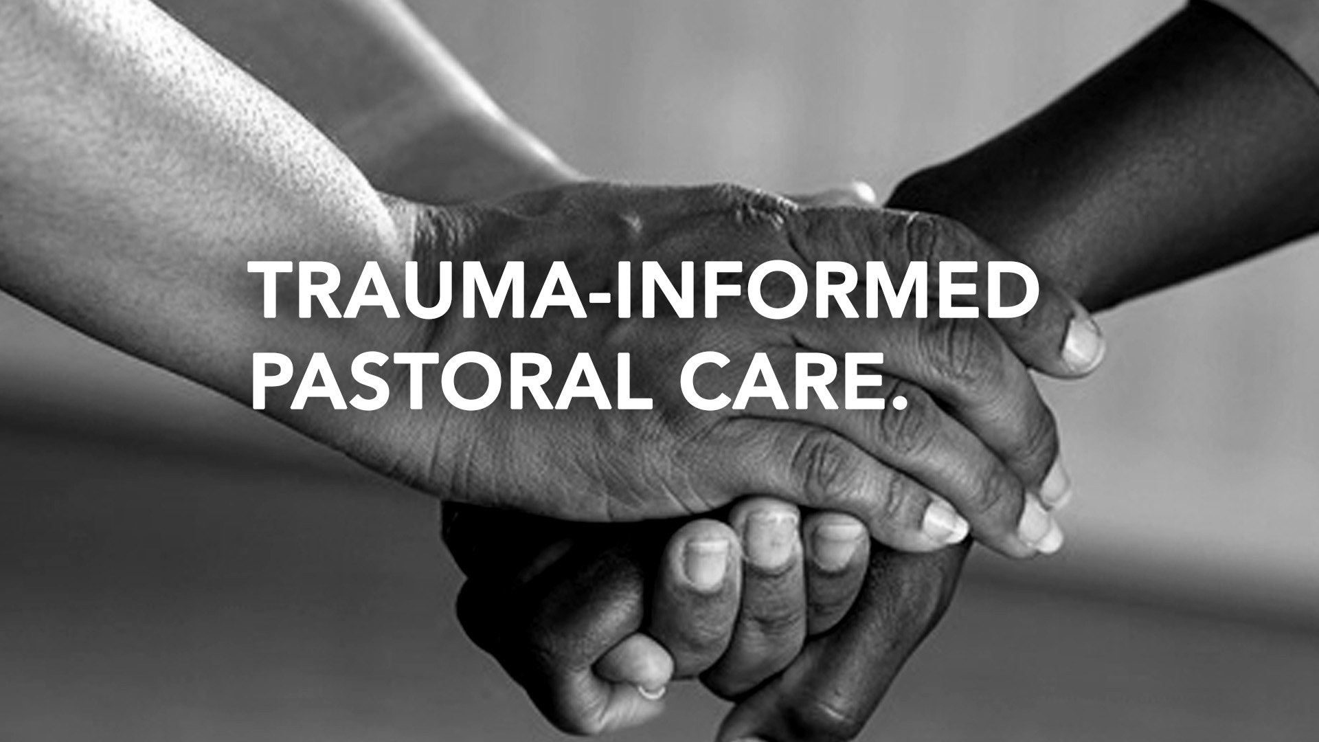 Trauma Informed Pastoral Care